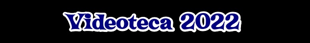videoteca 2022